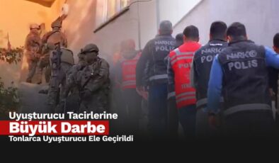 69 İlde Dev Narkotik Operasyonu: Son 1 Haftada 1 Ton 916 Kilogram Uyuşturucu Ele Geçirildi